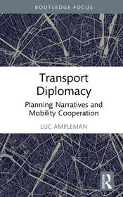 Transport Diplomacy: Planning Narratives and Mobility Cooperation