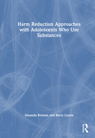 Harm Reduction Approaches with Adolescents Who Use Substances