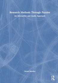 Research Methods Through Puzzles: An Interactive and Audio Approach Research Methods Through Puzzles: An Interactive and Audio Approach