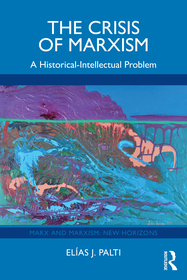 The Crisis of Marxism: A Historical-Intellectual Problem