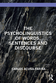 The Psycholinguistics of Words, Sentences and Discourse