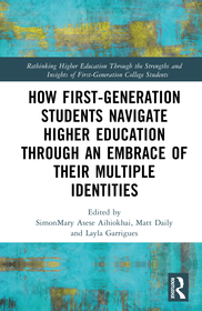 How First-Generation Students Navigate Higher Education through An Embrace of Their Multiple Identities
