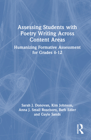 Assessing Students with Poetry Writing Across Content Areas: Humanizing Formative Assessment for Grades 6-12