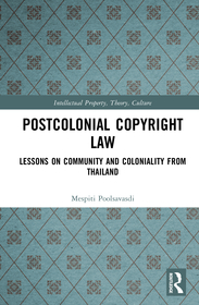 Postcolonial Copyright Law: Lessons on Community and Coloniality from Thailand