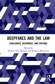 Deepfakes and the Law: Challenges, Responses, and Critique