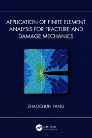 Application of Finite Element Analysis for Fracture and Damage Mechanics