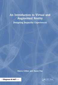 An Introduction to Virtual and Augmented Reality: Designing Impactful Experiences