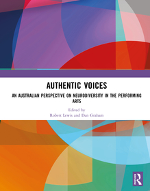 Authentic Voices: An Australian Perspective on Neurodiversity in the Performing Arts