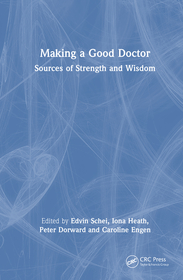 Making a Good Doctor: Sources of Strength and Wisdom