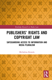 Publishers? Rights and Copyright Law: Safeguarding Access to Information and Media Pluralism