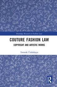 Couture Fashion Law: Copyright and Artistic Works Couture Fashion Law: Copyright and Artistic Works
