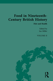 Food in Nineteenth-Century British History: Volume II: Diet and Health