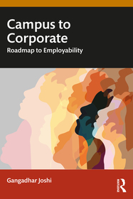 Campus to Corporate: The Roadmap to Employability Campus to Corporate: The Roadmap to Employability