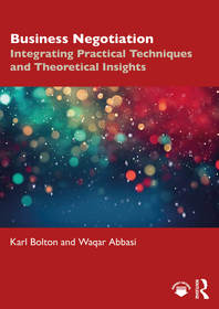 Business Negotiation: Integrating Practical Techniques and Theoretical Insights