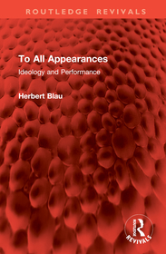 To All Appearances: Ideology and Performance