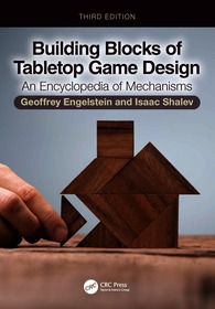 Building Blocks of Tabletop Game Design: An Encyclopedia of Mechanisms