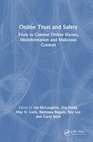 Online Trust and Safety: Tools to Combat Online Harms, Misinformation and Malicious Content