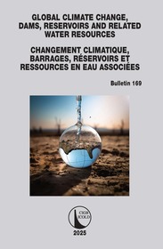 Global Climate Change, Dams, Reservoirs and Related Water Resources / Changement Climatique, Barrages, Réservoirs et Ressources en eau associées: ICOLD Bulletin 169