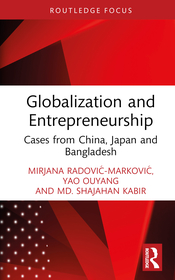 Globalization and Entrepreneurship: Cases from China, Japan and Bangladesh Globalization and Entrepreneurship: Cases from China, Japan and Bangladesh