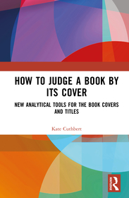 How to Judge a Book by its Cover: New Analytical Tools for the Book Covers and Titles