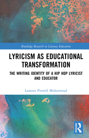 Lyricism as Educational Transformation: The Writing Identity of a Hip Hop Lyricist and Educator Lyricism as Educational Transformation: The Writing Identity of a Hip Hop Lyricist and Educator