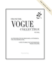 From The Vogue Collection - A Path to Make the Photographer Inside Us Bloom (The White Edition): Special edition 2022. The White Edition. From The Vogue Collection - A Path to Make the Photographer Inside Us Bloom (The White Edition): Special edition 2022. The White Edition.