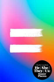 He, She, They, Us: An Anthology of Queer Poems