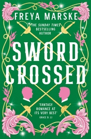 Swordcrossed: A queer fantasy with a steamy rivals-to-lovers romance Swordcrossed: A queer fantasy with a steamy rivals-to-lovers romance