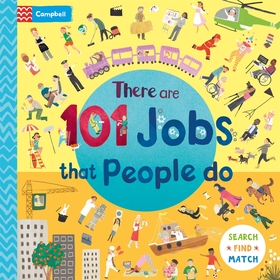 There Are 101 Jobs That People Do in This Book: A Search and Find Book for Children There Are 101 Jobs That People Do in This Book: A Search and Find Book for Children