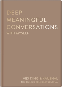 Deep Meaningful Conversations with Myself: For Reflection, Healing and Growth
