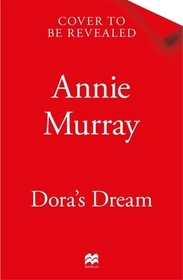 Dora's Dream: The gritty and heartwarming historical fiction from the Sunday Times bestselling saga author
