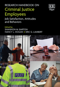 Research Handbook on Criminal Justice Employees – Job Satisfaction, Attitudes and Behaviors: Job Satisfaction, Attitudes and Behaviors
