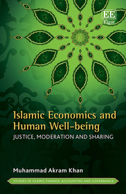 Islamic Economics and Human Well-being: Justice, Moderation and Sharing