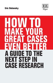 How To Make Your Great Cases Even Better – A Guide to the Next Step in Case Research