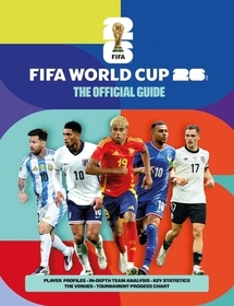 FIFA World Cup 2026: The Official Guide: The Official Guide