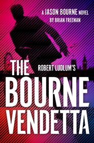 Robert Ludlum's TM The Bourne Vendetta