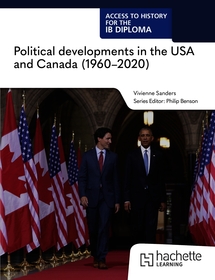 Access to History for the IB Diploma: Political developments in the USA and Canada (1960-2020)