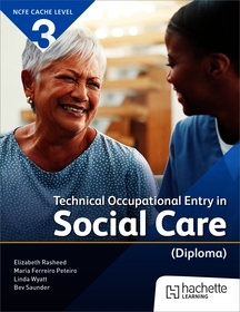 NCFE CACHE Level 3 Technical Occupational Entry in Social Care (Diploma)