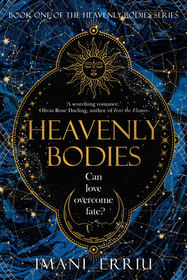 Heavenly Bodies: Book One of the Heavenly Bodies Series