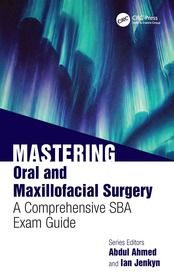 Mastering Oral & Maxillofacial Surgery: A Comprehensive SBA Exam Guide