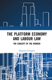 The Platform Economy and Labour Law: The Concept of the Worker