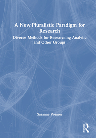 A New Pluralistic Paradigm for Research: Diverse Methods for Researching Analytic and Other Groups