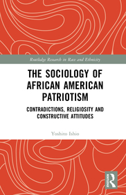 The Sociology of African American Patriotism: Contradictions, Religiosity and Constructive Attitudes