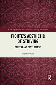Fichte’s Aesthetic of Striving: Context and Development