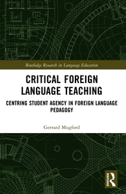 Critical Foreign Language Teaching: Centring Student Agency in Foreign Language Pedagogy