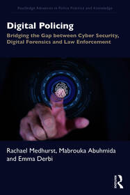 Digital Policing: Bridging the Gap between Cyber Security, Digital Forensics and Law Enforcement