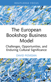 The European Bookshop Business Model: Challenges, Opportunities, and Enduring Cultural Significance