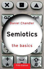 Semiotics: The Basics Semiotics: The Basics