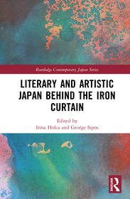 Literary and Artistic Japan behind the Iron Curtain Literary and Artistic Japan behind the Iron Curtain