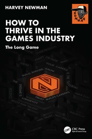 How to Thrive in the Games Industry: The Long Game